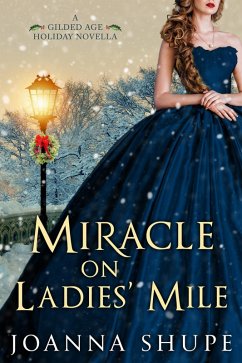 Miracle on Ladies' Mile (A Gilded Age Holiday Romance) (eBook, ePUB) - Shupe, Joanna