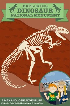 Cover Exploring Dinosaur National Monument - A Max and Josie Adventure (A Max & Josie Adventure, #3) (eBook, ePUB)