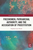 Freewomen, Patriarchal Authority, and the Accusation of Prostitution (eBook, PDF)