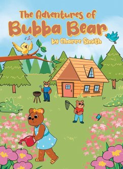 The Adventures of Bubba Bear (eBook, ePUB) - Smith, Charre