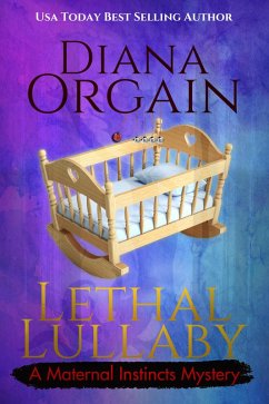 Lethal Lullaby (A Maternal Instincts Mystery, #10) (eBook, ePUB) - Orgain, Diana