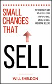 Small Changes That Sell: Over 100 Sales and Set-Up Skills for Pop-Up Stores, Market Stalls, and Retail Sellers (eBook, ePUB)