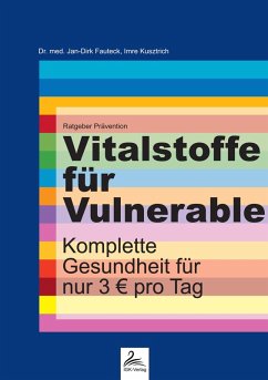 Vitalstoffe für Vulnerable (eBook, ePUB) - Fauteck, Jan-Dirk; Kusztrich, Imre