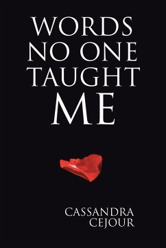 Words No One Taught Me (eBook, ePUB) - Cejour, Cassandra