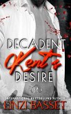 Decadent: Kent's Desire (Club Wicked Cove, #6) (eBook, ePUB) Decadent: Kent's Desire (Club Wicked Cove, #6) (eBook, ePUB)