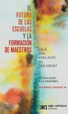 El futuro de las escuelas y la formación de los maestros (eBook, ePUB)