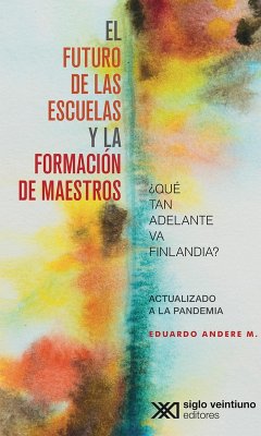 El futuro de las escuelas y la formación de los maestros (eBook, ePUB) - Andere, Eduardo