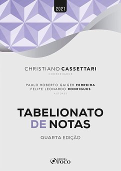 Tabelionato de Notas (eBook, ePUB) - Cassettari, Christiano; Ferreira, Paulo Roberto Galger; Rodrigues, Felipe Leonardo
