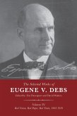 The Selected Works of Eugene V. Debs Vol. IV (eBook, ePUB)