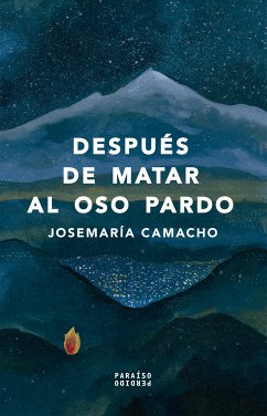 Después de matar al oso pardo (eBook, ePUB) - Camacho, Josemaría