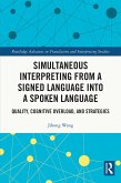 Simultaneous Interpreting from a Signed Language into a Spoken Language (eBook, PDF)