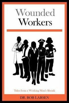 Wounded Workers (eBook, ePUB) - Larsen, Bob