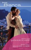 Pasión en Río de Janeiro - Sólo quiero tu amor (eBook, ePUB)