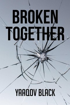 Broken Together (eBook, ePUB) - Black, Yaaqov