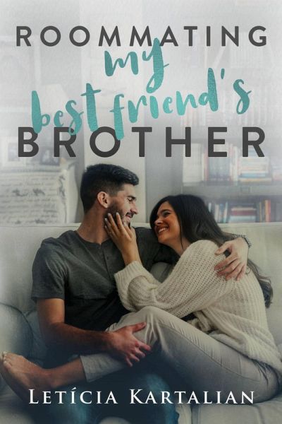 Roommating My Best Friend's Brother (eBook, ePUB)