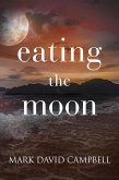 Eating the Moon (eBook, ePUB)