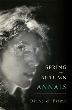 Spring and Autumn Annals (eBook, ePUB) - Di Prima, Diane