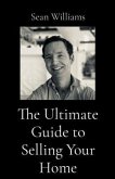 The Ultimate Guide to Selling Your Home (eBook, ePUB)