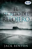 El Secreto Del Relojero (eBook, ePUB)