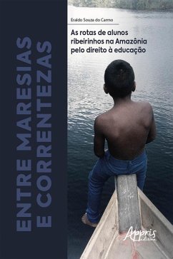 Cover Entre Maresias e Correntezas: as Rotas de Alunos Ribeirinhos na Amazônia pelo Direito à Educação (eBook, ePUB)
