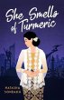 She Smells of Turmeric (eBook, ePUB) - Bild 1