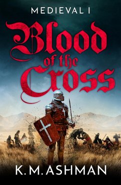 Medieval - Blood of the Cross (eBook, ePUB) - Ashman, K. M.