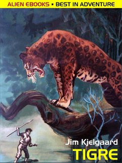 Tigre (eBook, ePUB) - Kjelgaard, Jim