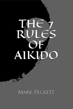 Cover The 7 Rules Of Aikido (eBook, ePUB)