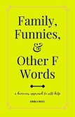Family, Funnies, and Other F Words (eBook, ePUB)