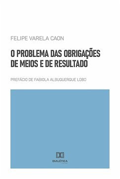 Cover O Problema das Obrigações de Meios e de Resultado (eBook, ePUB)