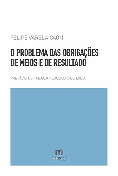 O Problema das Obrigações de Meios e de Resultado (eBook, ePUB)
