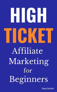 Cover High Ticket Affiliate Marketing for Beginners (eBook, ePUB)