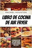 Libro de cocina de air fryer (eBook, ePUB) Libro de cocina de air fryer (eBook, ePUB)