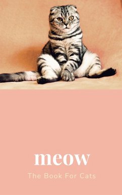 Cover Meow Meow: The Book For Cats (eBook, ePUB)