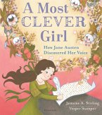 A Most Clever Girl: How Jane Austen Discovered Her Voice (eBook, PDF)