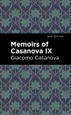 Memoirs of Casanova Volume IX (eBook, ePUB)