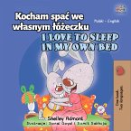 Kocham spać we własnym łóżeczku I Love to Sleep in My Own Bed (eBook, ePUB)