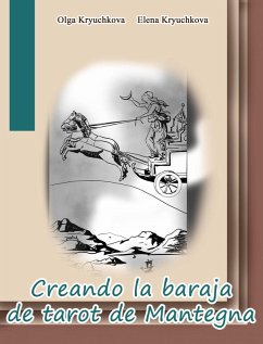 Cover Creando la baraja de tarot de Mantegna (Creando la baraja de tarot de Visconti-Sforza) (eBook, ePUB)