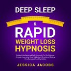 Deep Sleep & Rapid Weight Loss Hypnosis (eBook, ePUB)