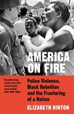 America on Fire: The Untold History of Police Violence and Black Rebellion Since the 1960s (eBook, ePUB)