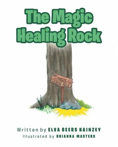 The Magic Healing Rock (eBook, ePUB) - Hainzey, Elva Beers