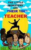 The Little Monsters and Their 100th Teacher (eBook, ePUB)