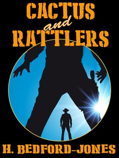 Cactus and Rattlers (eBook, ePUB) - Bedford-Jones, H.