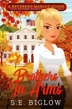 Cover Brothers In Arms: A Patriotic Small Town Mystery (Reverend Margot Quade Cozy Mysteries, #6) (eBook, ePUB)