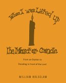 When I was Lifted Up: The Master Candle (eBook, ePUB)