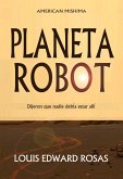 Planeta Robot (The Contact Chronicles of Robot Planet, #1) (eBook, ePUB)