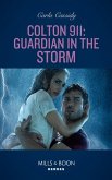 Colton 911: Guardian In The Storm (Colton 911: Chicago, Book 6) (Mills & Boon Heroes) (eBook, ePUB)