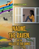 Naomi, the Raven, and the Bullies at the Dance (eBook, ePUB)