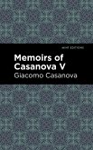 Memoirs of Casanova Volume V (eBook, ePUB)