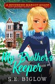 My Brother's Keeper: A Contemporary Amateur Sleuth Mystery (Reverend Margot Quade Cozy Mysteries, #4) (eBook, ePUB)
